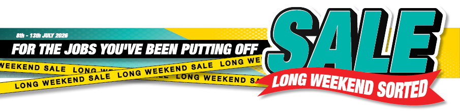 Long Weekend Sorted Sale 8-13 July 2026